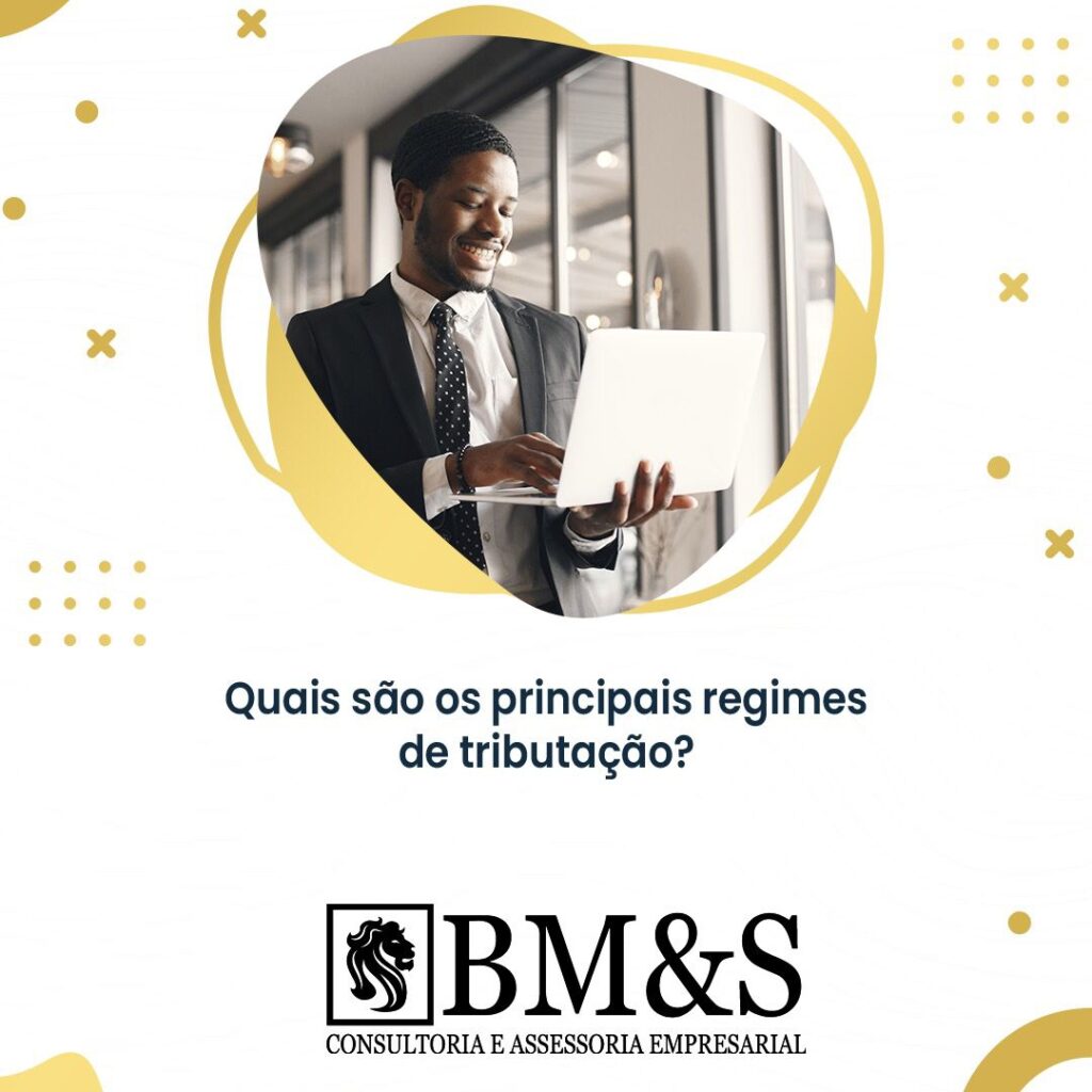PRINCIPAIS REGIMES DE TRIBUTAÇÃO