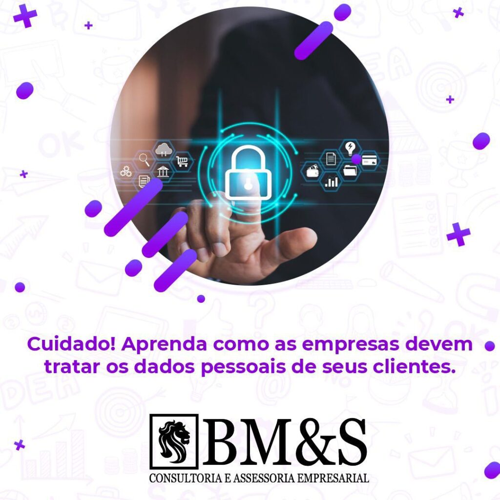 SAIBA COMO TRATAR OS DADOS PESSOAIS DOS SEUS CLIENTES!